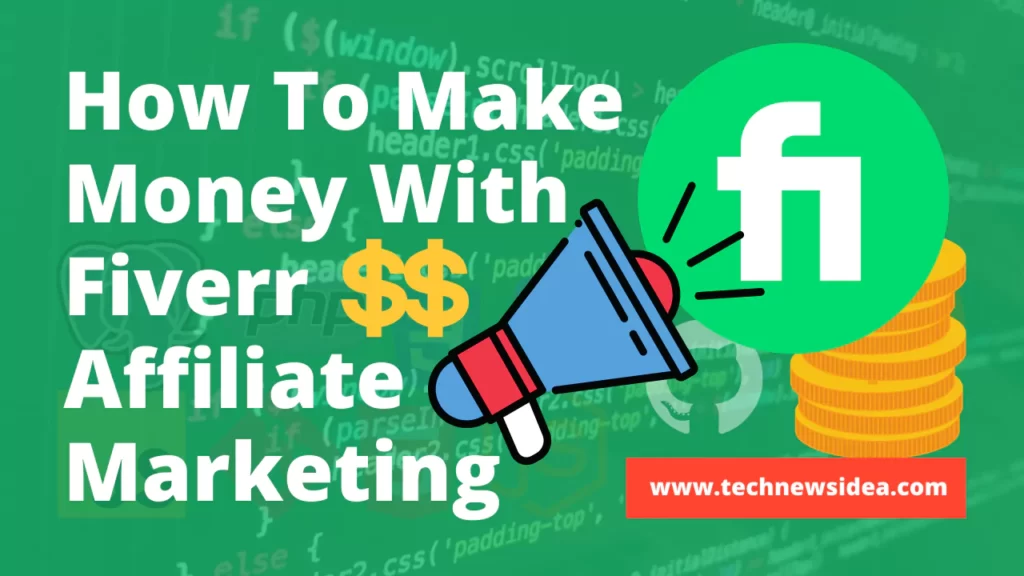 How To Make Money With Fiverr Affiliate Marketing