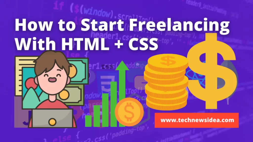 How to Start Freelancing | with HTML + CSS