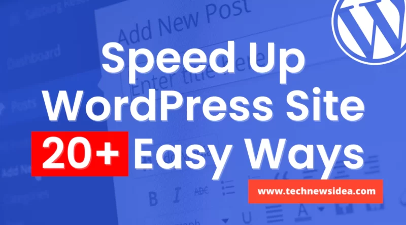 Speed Up WordPress Site 20 Easy Ways