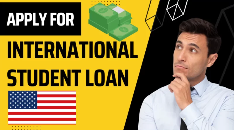 International student apply for student loan in USA